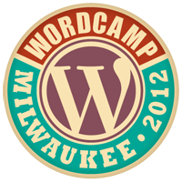 WordCamp Milwaukee 2012 - June 2 & 3, 2012